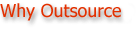 why outsource?