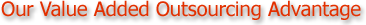 our value added outsourcing advantage